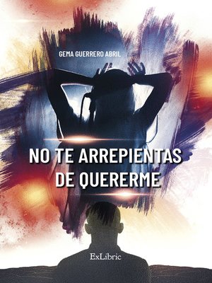 cover image of No te arrepientas de quererme